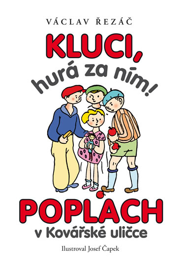 Kluci, hurá za ním!, Poplach v Kovářské uličce