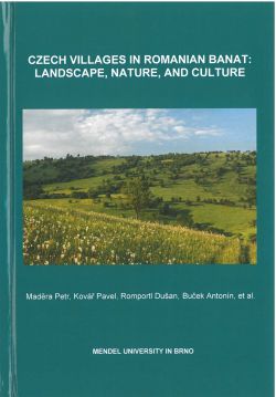 Czech villages in Romanian Banat: landscape, nature and culture