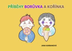 Příběhy Borůvka a Kořínka