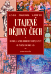 Utajené dějiny Čech 1