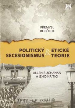 Politický secesionismus & Etické teorie