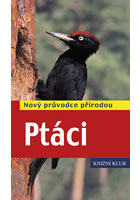 Ptáci - Nový průvodce přírodou