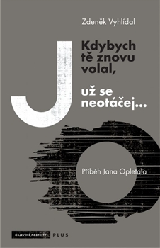 Kdybych tě znovu volal, už se neotáčej…