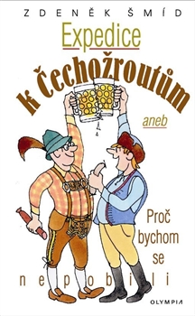 Expedice k Čechožroutům aneb Proč bychom se nepobili