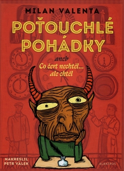 Poťouchlé pohádky anebo Co čert nechtěl… ale chtěl