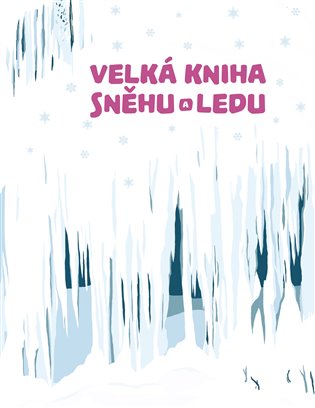 Velká kniha sněhu a ledu