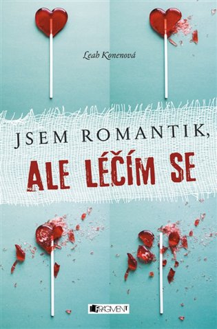 Jsem romantik, ale léčím se