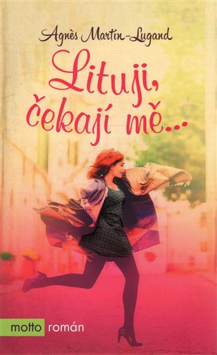 Lituji, čekají mě