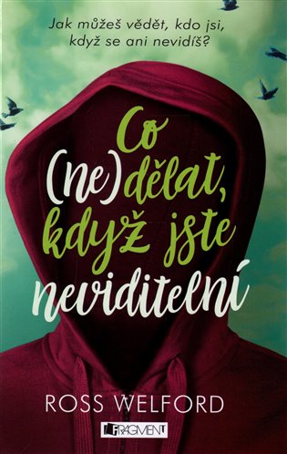 Co (ne)dělat, když jste neviditelní